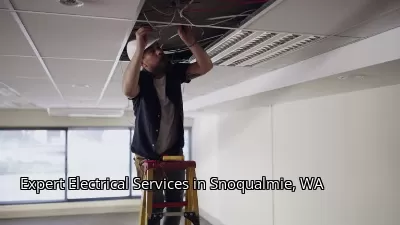 Expert Electrical Services in Snoqualmie, WA Expert Electrical Services in Snoqualmie, WA