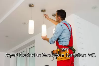 Expert Electrician Services in Carnation, WA Expert Electrician Services in Carnation, WA