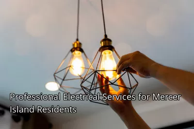 Professional Electrical Services for Mercer Island Residents Professional Electrical Services for Mercer Island Residents