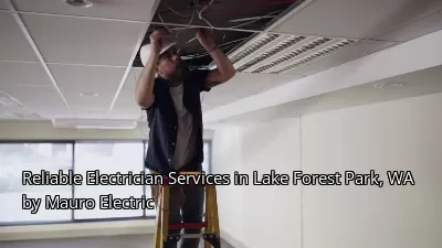 Reliable Electrician Services in Lake Forest Park, WA by Mauro Electric Reliable Electrician Services in Lake Forest Park, WA by Mauro Electric