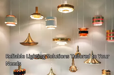 Reliable Lighting Solutions Tailored to Your Needs Reliable Lighting Solutions Tailored to Your Needs