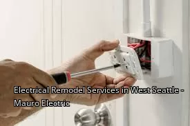 Electrical Remodel Services in West Seattle - Mauro Electric Electrical Remodel Services in West Seattle - Mauro Electric