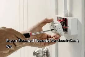 Expert Electrical Remodel Services in Kent, WA Expert Electrical Remodel Services in Kent, WA