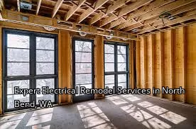 Expert Electrical Remodel Services in North Bend, WA Expert Electrical Remodel Services in North Bend, WA