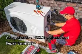 Comprehensive HVAC Installation and Repair Services