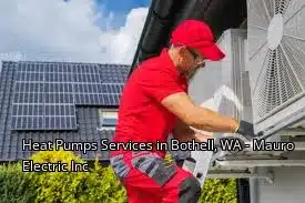 Heat Pumps Services in Bothell, WA - Mauro Electric Inc